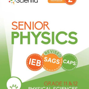 Doc Scientia IEB Physical Sciences Senior Physics Textbook and Workbook 2 (Full Color)