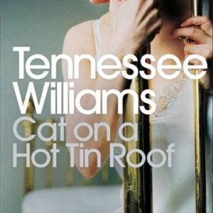 Cat on a Hot Tin Roof - Tennessee Williams