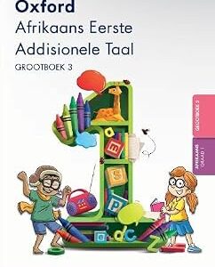 Oxford Afrikaans Eerste Addisionele Taal Graad 1 Grootboek 3