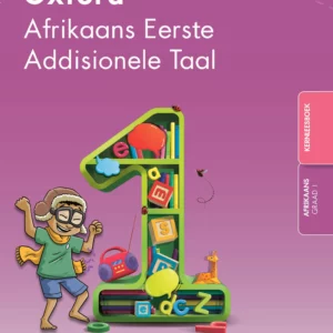 Oxford Afrikaans Eerste Addisionele Taal Graad 1 Kernleesboek