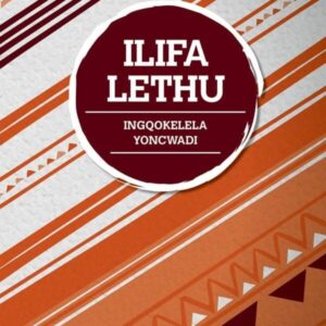 Ilifa lethu Incwadi Yesi-2 IBanga 8 (multigenre)