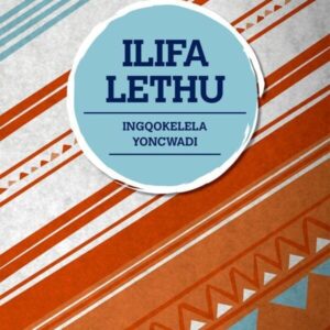 Ilifa lethu Incwadi Yesi-3 IBanga 9 (multigenre)