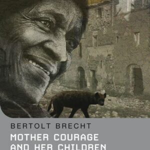 Mother Courage and Her Children - Bertolt Brecht