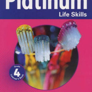 Platinum Life skills Grade 4 Learner's book