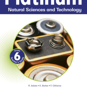 Platinum Natural Sciences and Technology Grade 6 Teacher's Guide