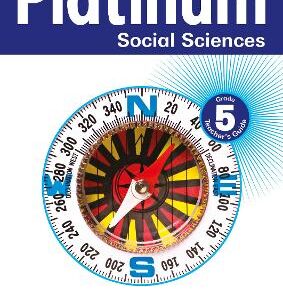 Platinum Social Sciences Grade 5 Teacher’s guide