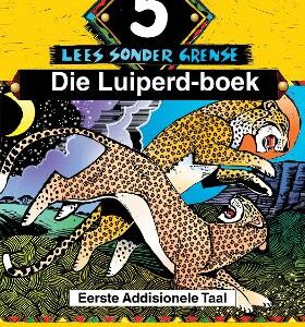 Afrikaans Sonder Grense Die Luiperd Boek Grade 5 Leesboek