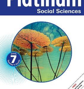 Platinum Social Sciences Grade 7 Teacher's Guide