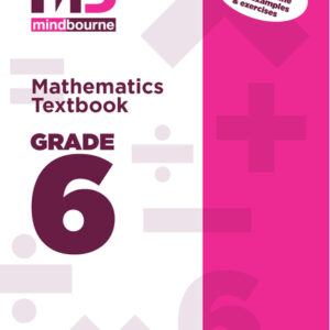 Mindbourne Mathematics Grade 6 Textbook (IEB & DBE)