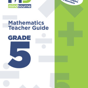 Mindbourne Mathematics Grade 5 Teacher's Guide