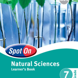Spot On Natural Sciences Grade 7 Learner's Book