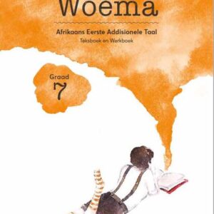 "Woema Graad 7 Afrikaans Eerste Addisionele Taal – Teksboek en Werkboek"