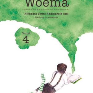 "Woema Graad 4 Afrikaans Eerste Addisionele Taal – Teksboek en Werkboek "
