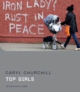 Top Girls Modern Classics By Caryl Churchill (Student Edition)