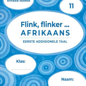 Flink, flinker, Afrikaans Werkboek EAT Graad 11