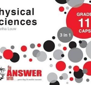 The Answer Series: Grade 11 Physical Sciences 3-in-1