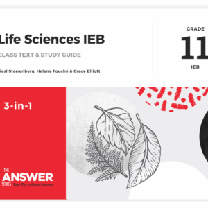 The Answer Series: Grade 11 Life Sciences IEB 3-in-1