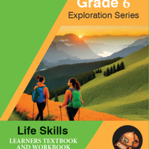 Exploration Series Life Skills Grade 6 Full Colour