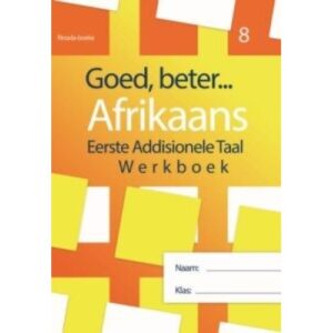 Goed, Beter.. Afrikaans Gr 8 Hersiene Volkleur Uitgawe 2022