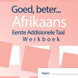 Goed, Beter.. Afrikaans Gr 4 Werkboek Hersiene Weergawe 2020