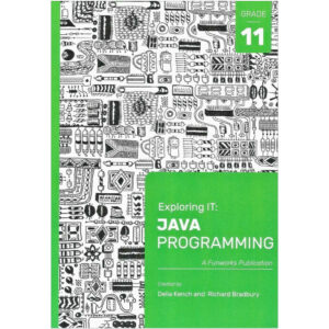 Exploring IT: Java Programming Grade 11 3rd Ed