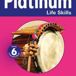 Platinum Life Skills Grade 6 Learner's Book