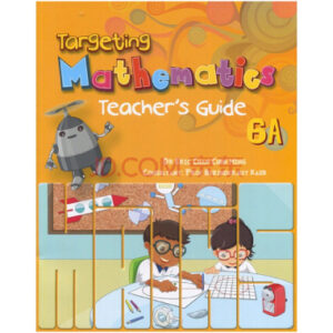 Targeting Mathematics Teacher’s Guide 6A