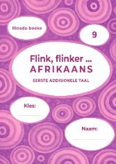 Flink, flinker, Afrikaans Werkboek EAT Graad 9