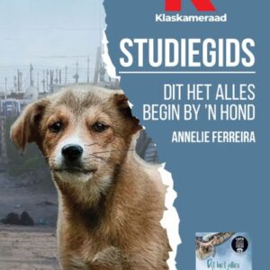 Klaskameraad: Studiegids Dit het alles begin by ‘n hond