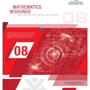 Examination Aid Mathematics Grade 8 (Past Papers with Solutions)