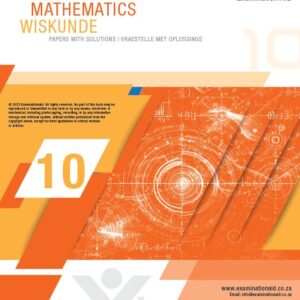 Examination Aid Mathematics Grade 10 (Past Papers with Solutions)