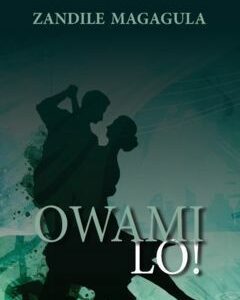 Owami lo! - Zandile Magagula