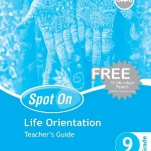 Spot On Life Orientation Grade 9 Teacher's Guide