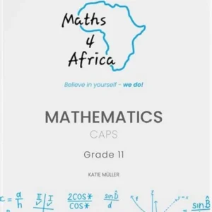 Maths4Africa - Mathematics Grade 11 Study Guide