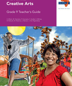Via Afrika Creative Arts Grade 9 Teacher's Guide