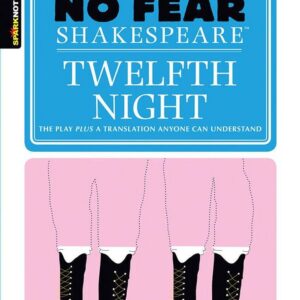 No Fear Shakespeare: Twelfth Night